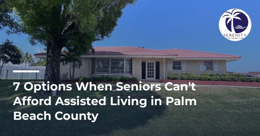 Can't afford assisted living: Serenity Living Home Care assisted living home on Buttercup Circle in Palm Beach Gardens